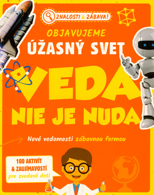 Objavujeme úžasný svet. Veda nie je nuda