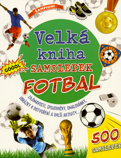 Velká kniha samolepek. Fotbal