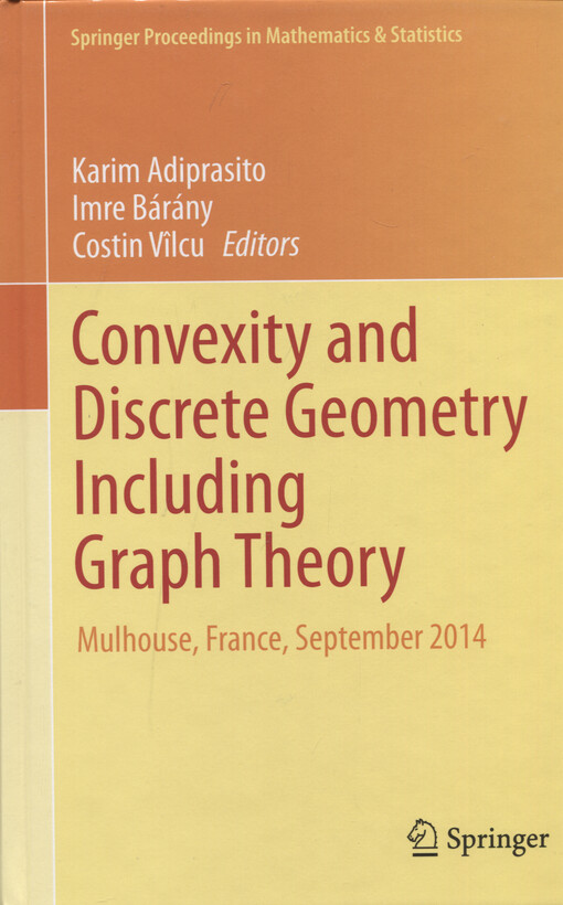 Convexity and discrete geometry including graph theory : Mulhouse, France, September 2014
