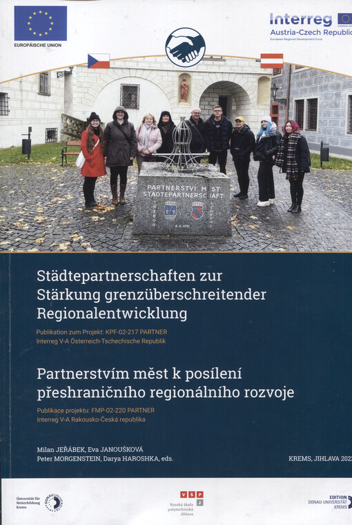 Städtepartnerschaften zur Stärkung grenzüberschreitender Regionalentwicklung : Publikation zum Projekt: KPF-02-217 Partner Interreg V-A Österreich Tschechische Republik