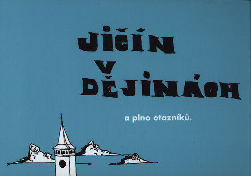 Jičín v dějinách a plno otazníků.