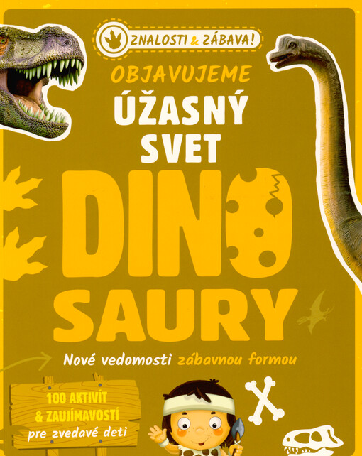 Objavujeme úžasný svet. Dinosaury