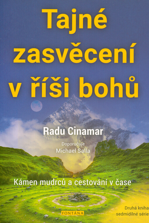 Tajné zasvěcení v říši bohů : kámen mudrců a cestování v čase