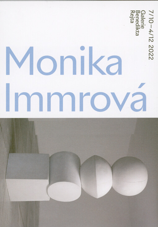 Monika Imrová : Galerie Benedikta Rejta, 7.10.-4.12.2022