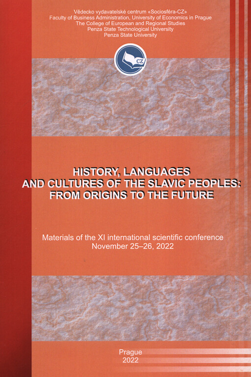 History, Languages and Cultures of the Slavic Peoples: from Origins to the Future : materials of the ... international scientific conference on ...