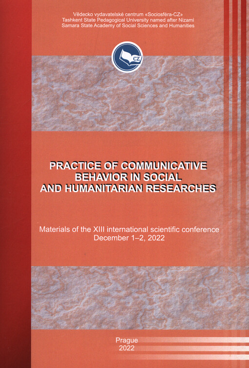 Practice of Communicative Behavior in Social and Humanitarian Researches :materials of the ... international scientific conference on ...