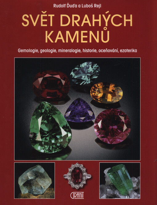 Svět drahých kamenů : geologie, mineralogie, gemologie, historie, oceňování, ezoterika