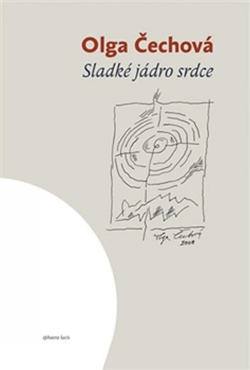 Sladké jádro srdce :výběr z textů 1948-1993