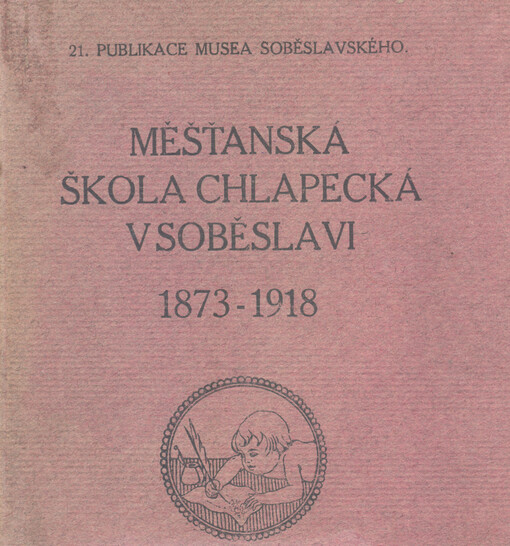 Měšťanská škola chlapecká v Soběslavi 1873-1918