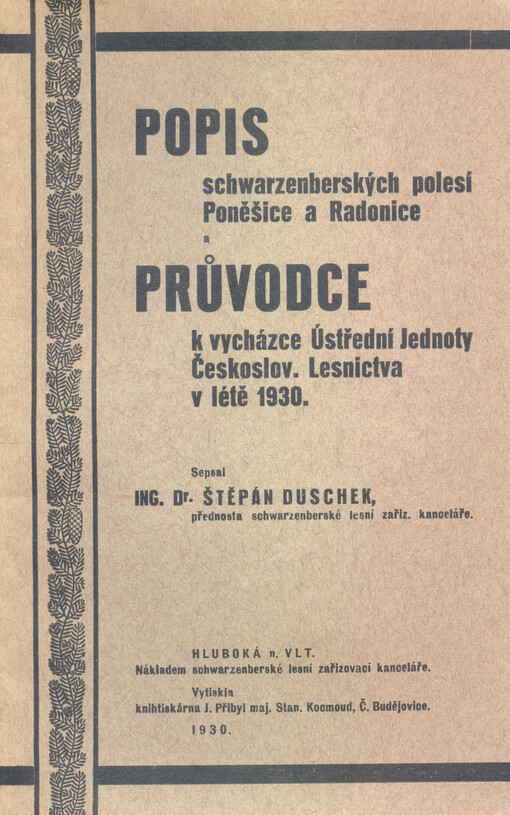 Popis schwarzenberských polesí Poněšice a Radonice a průvodce k vycházce Ústřední Jednoty Českoslov. Lesnictva v létě 1930