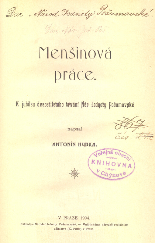 Menšinová práce : K jubileu dvacetiletého trvání Nár. Jednoty Pošumavské