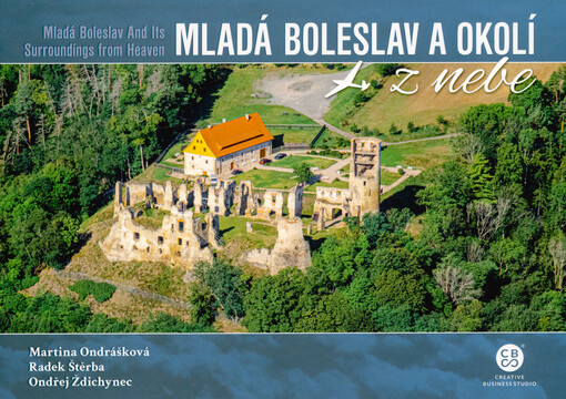 Mladá Boleslav a okolí z nebe = Mladá Boleslav and its surroundings from heaven