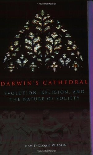 Darwin's Cathedral: Evolution, Religion, and the Nature of Society