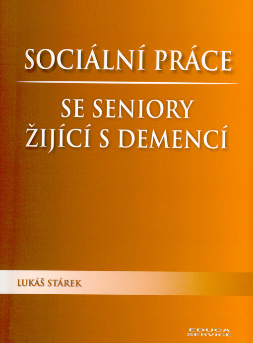 Sociální práce se seniory žijící s demencí