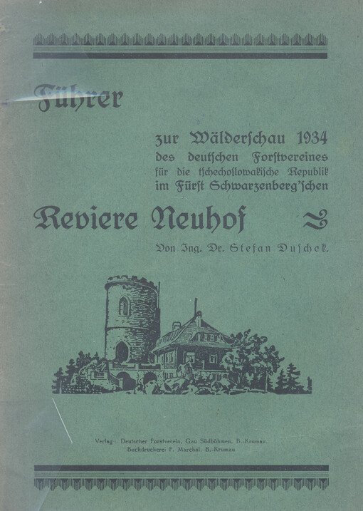 Führer zur Wälderschau 1934 des deutschen Forstvereines für die tschechoslowakische Republik im Fürst Schwarzenberg'schen Reviere Neuhof
