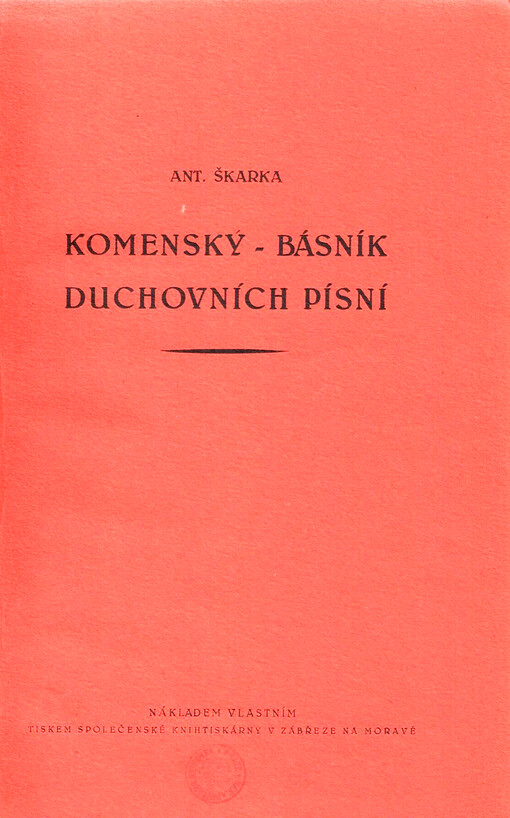Komenský - básník duchovních písní : (metodologické poznámky a úvahy, skizzy k chystané monografii O Komenském básníku)