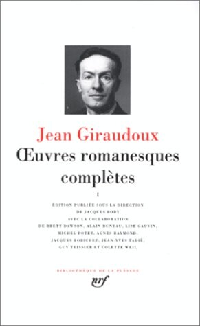 Giraudoux : Oeuvres romanesques complètes, tome 1