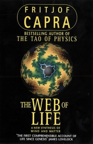 The web of life : a new synthesis of mind and matter