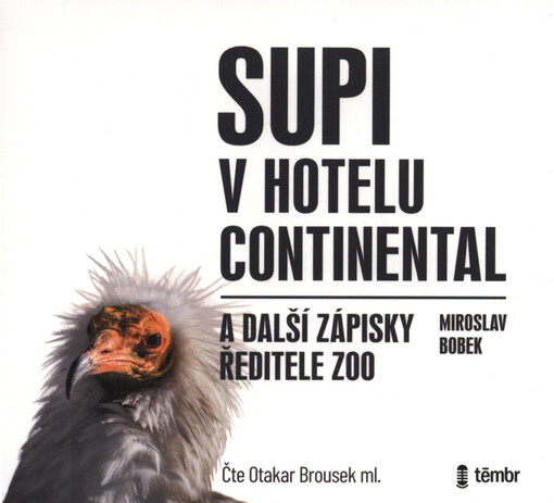 Supi v hotelu Continental a další zápisky ředitele zoo
