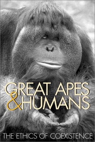 Great Apes and Humans: The Ethics of Coexistence