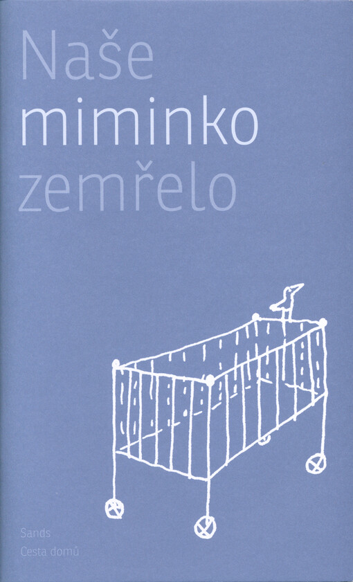 Naše miminko zemřelo