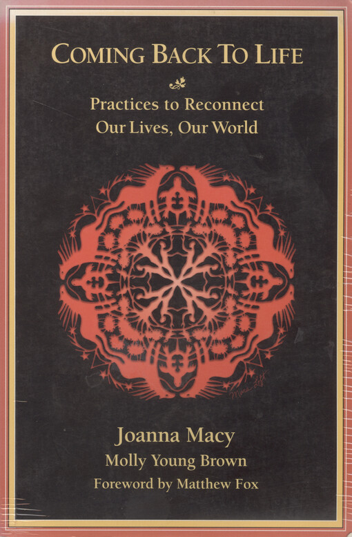 Coming back to life : practices to reconnect our lives, our world