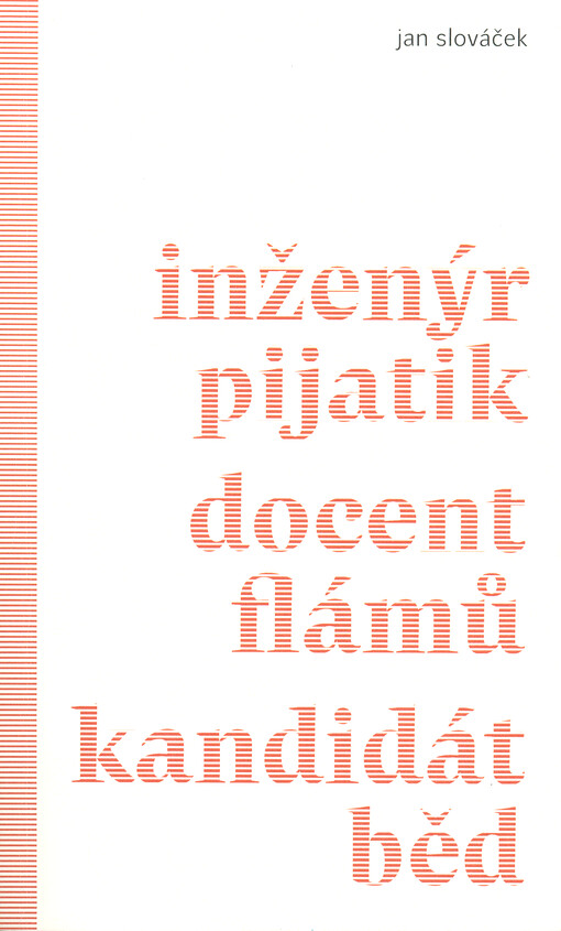 Inženýr pijatik docent flámu kandidát běd