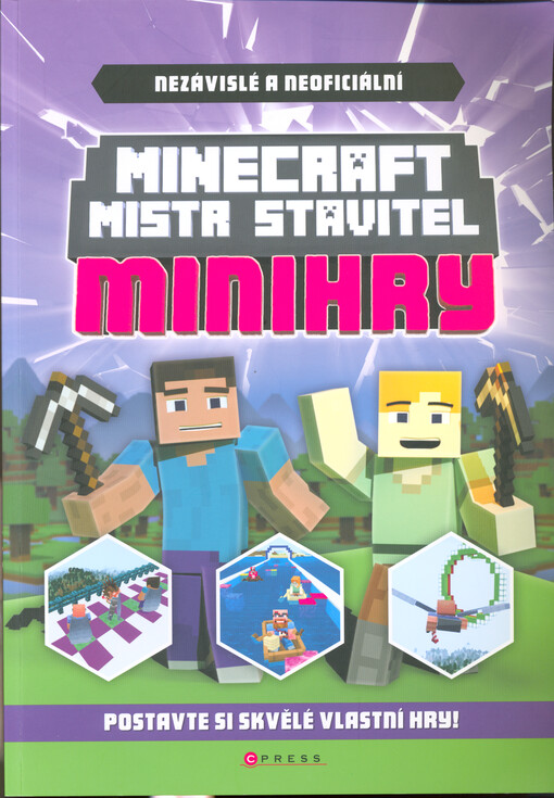 Minecraft - mistr stavitel : minihry : nezávislé a neoficiální