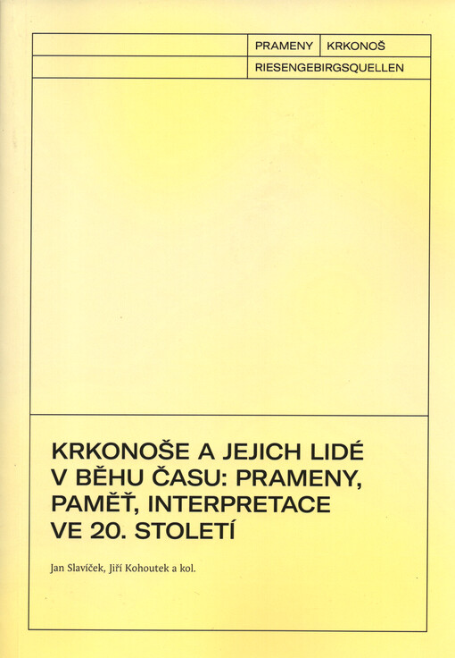 Krkonoše a jejich lidé v běhu času: prameny, paměť, interpretace ve 20. století
