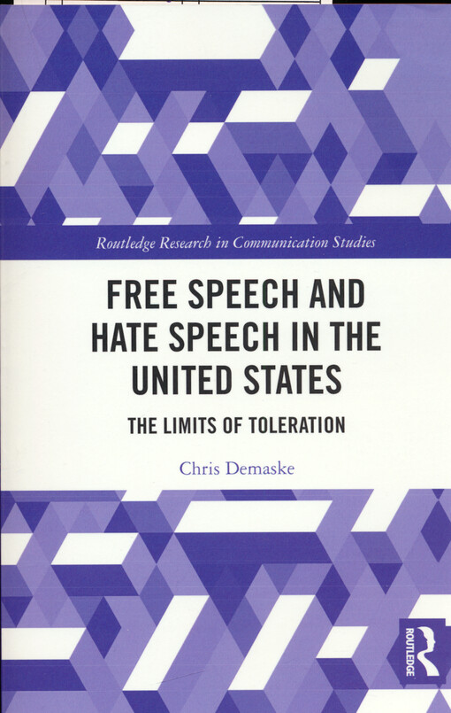 Free speech and hate speech in the United States : the limits of toleration