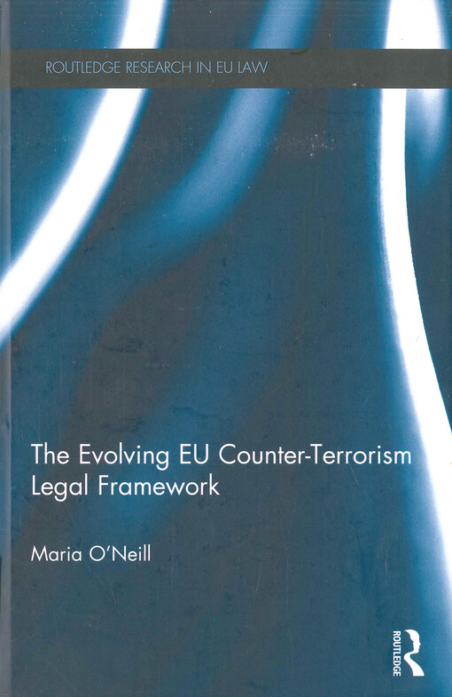 The evolving EU counter-terrorism legal framework