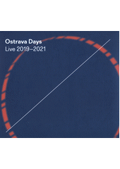 Ostrava Days : live 2019–2021 (odkaz v elektronickém katalogu)