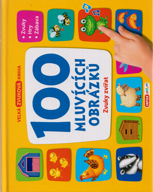 100 mluvících obrázků : velká zvuková kniha. Zvuky zvířat