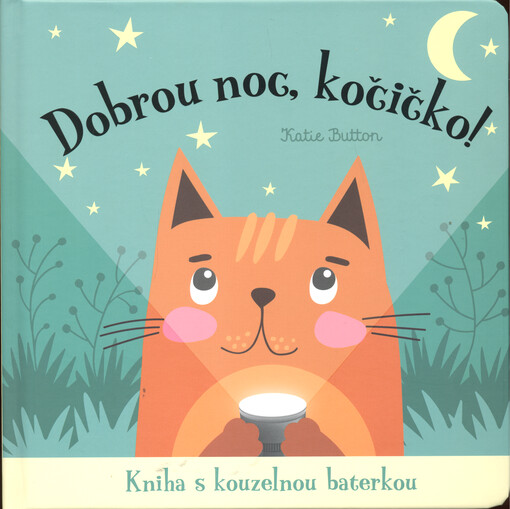 Dobrou noc, kočičko! : kniha s kouzelnou baterkou