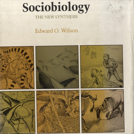 Sociobiology : the new synthesis