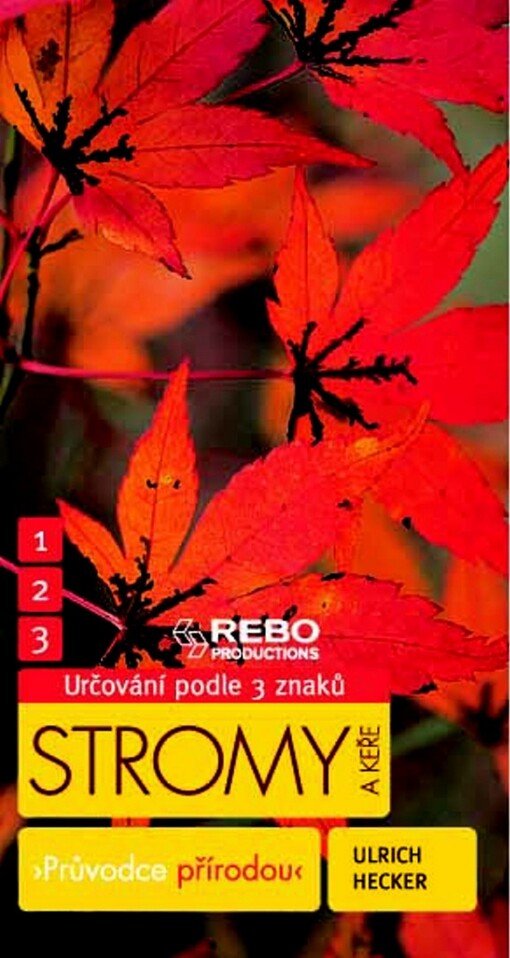 Stromy a keře - Průvodce přírodou - 3 znaky - Klíč ke spolehlivému určování