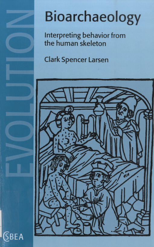Bioarchaeology : interpreting behavior from the human skeleton