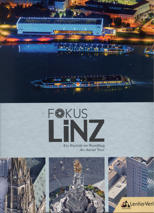 FOKUS LiNZ : ein Porträt im Rundflug