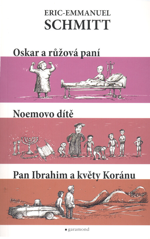 Oskar a růžová paní ; Noemovo dítě ; Pan Ibrahim a květy Koránu