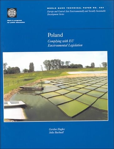 Poland: Complying with EU Environmental Legislation (World Bank Technical Papers)