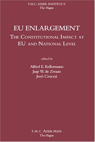 EU Enlargement - The Constitutional Impact at EU and National Level