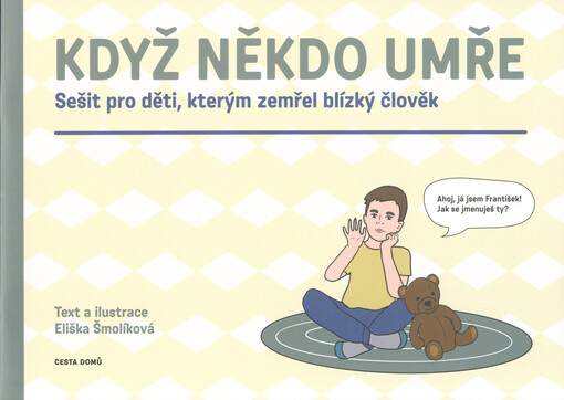 Když někdo umře : sešit pro děti, kterým zemřel blízký člověk