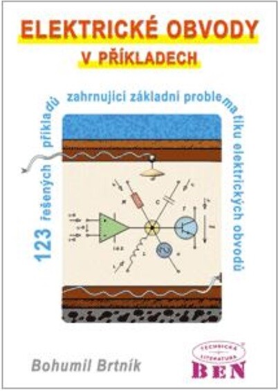 Elektrické obvody v příkladech :123 řešených příkladů zahrnující [sic] základní problematiku obvodů