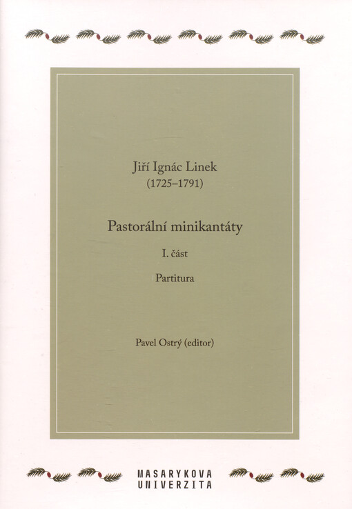 Jiří Ignác Linek (1725-1791) : pastorální minikantáty : partitura. I. část