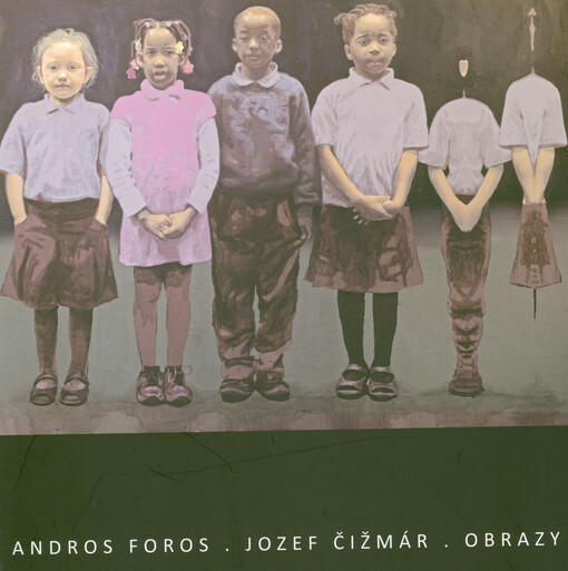 Andros Foros - Jozef Čižmár : obrazy : třicátý pátý výstavní katalog Galerie města Kolína