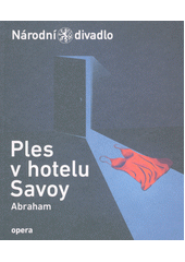 Abraham, Ples v hotelu Savoy  (odkaz v elektronickém katalogu)