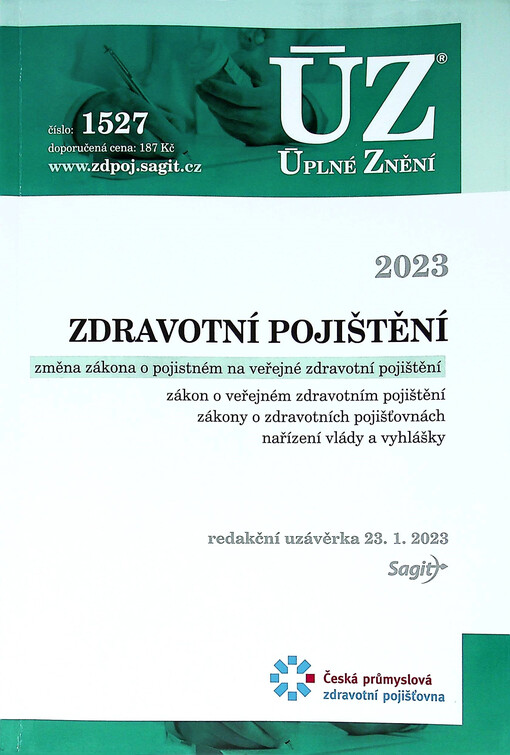 Zdravotní pojištění 2023 : změna zákona o pojistném na veřejné zdravotní pojištění : zákon o veřejném zdravotním pojištění, zákony o zdravotních pojišťovnách, nařízení vlády a vyhlášky : redakční uzávěrka 23.1.2023