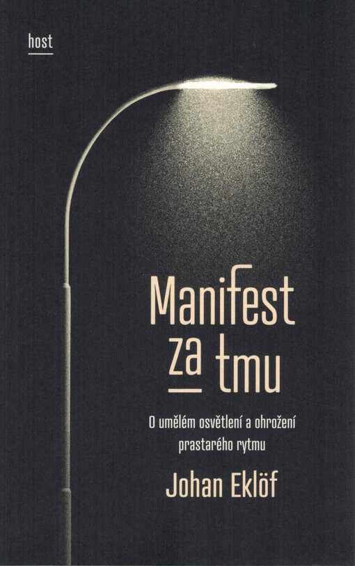 Manifest za tmu: o umělém osvětlení a ohrožení prastarého rytmu