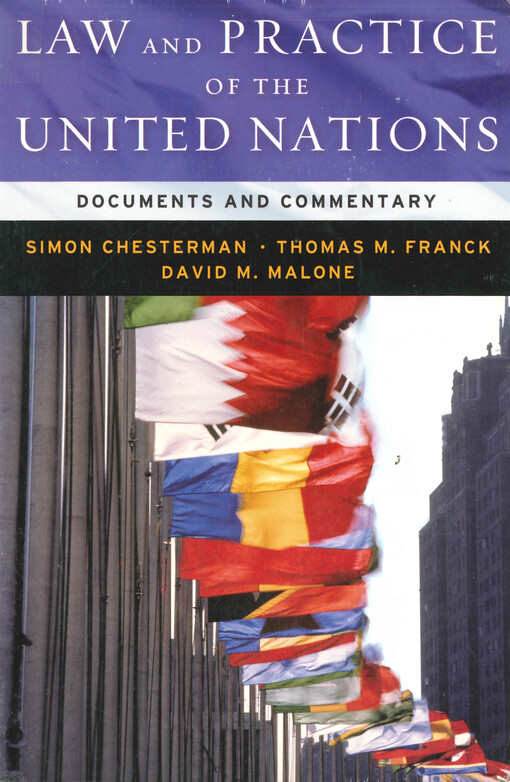 Law and practice of the United Nations : documents and commentary