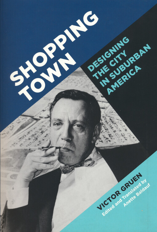 Shopping town : designing the city in suburban America